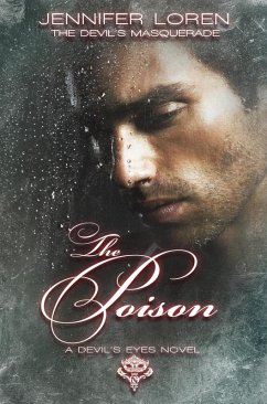 The Devil's Masquerade: The Poison (The Devil's Eyes, #4) (eBook, ePUB) - Loren, Jennifer