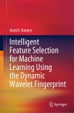 Intelligent Feature Selection for Machine Learning Using the Dynamic Wavelet Fingerprint (eBook, PDF)