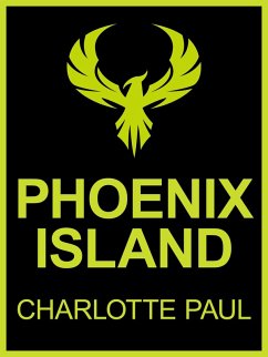 Phoenix Island (eBook, ePUB) - Paul, Charlotte