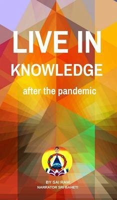 LIVE IN KNOWLEDGE (eBook, ePUB) - Baheti, Sri