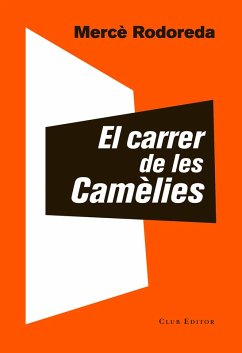 El carrer de les Camèlies (eBook, ePUB) - Rodoreda, Mercè