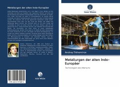 Metallurgen der alten Indo-Europäer - Tikhomirov, Andrey