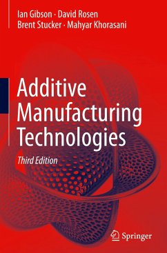 Additive Manufacturing Technologies - Gibson, Ian;Rosen, David;Stucker, Brent