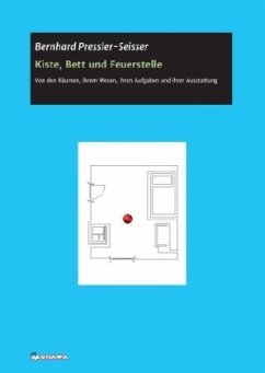 Kiste, Bett und Feuerstelle - Pressler-Seisser, Bernhard