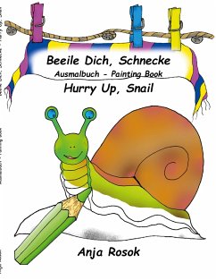 Beeile Dich Schnecke - Hurry Up, Snail - Rosok, Anja