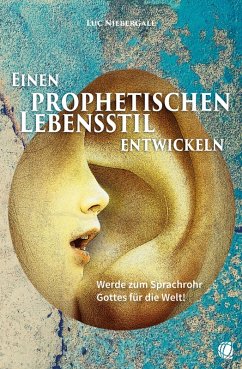 Einen prophetischen Lebensstil entwickeln (eBook, ePUB) - Niebergall, Luc
