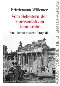Vom Scheitern der repräsentativen Demokratie (eBook, ePUB) - Willemer, Friedemann