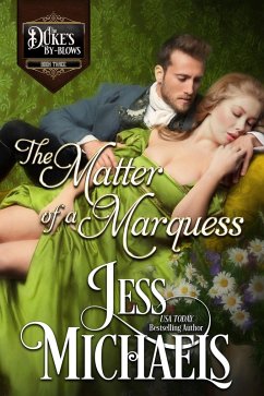 The Matter of a Marquess (The Duke's By-Blows, #3) (eBook, ePUB) - Michaels, Jess