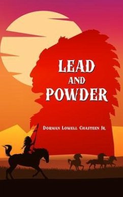 Lead and Powder (eBook, ePUB) - Chasteen Jr., Dorman Lowell