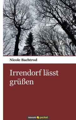Irrendorf lässt grüßen (eBook, ePUB) - Bachtrod, Nicole