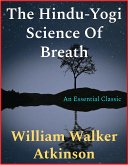 The Hindu-Yogi Science Of Breath (eBook, ePUB)