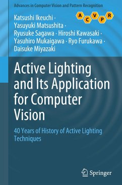 Active Lighting and Its Application for Computer Vision - Ikeuchi, Katsushi;Matsushita, Yasuyuki;Sagawa, Ryusuke