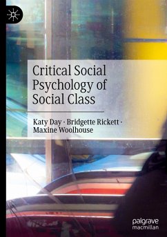 Critical Social Psychology of Social Class - Day, Katy;Rickett, Bridgette;Woolhouse, Maxine