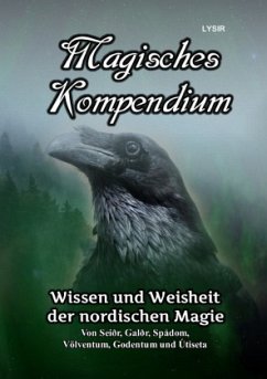 Magisches Kompendium - Wissen und Weisheit der nordischen Magie - Lysir, Frater