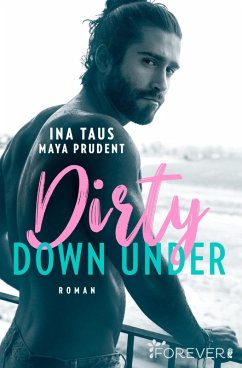 Dirty Down Under (eBook, ePUB) - Taus, Ina; Prudent, Maya