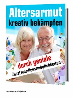 Altersarmut kreativ bekämpfen (eBook, ePUB) - Rudolphios, Antonio