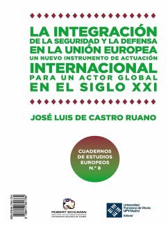 La integración de la seguridad y la defensa en la UE · Integration of security and defence in the EU (eBook, PDF) - de Castro Ruano, José Luis