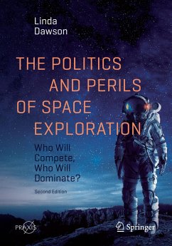 The Politics and Perils of Space Exploration - Dawson, Linda