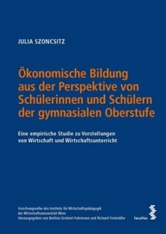 Ökonomische Bildung aus der Perspektive von Schülerinnen und Schülern der gymnasialen Oberstufe Cover Ökonomische Bildung aus der Perspektive von Schülerinnen und Schülern der gymnasialen Oberstufe