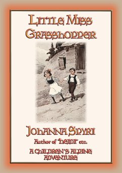 LITTLE MISS GRASSHOPPER - A Children's Alpine Adventure (eBook, ePUB)