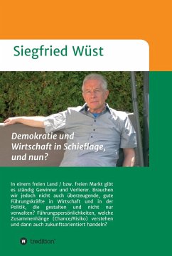 Demokratie und Wirtschaft in Schieflage, und nun? (eBook, ePUB) - Wüst, Siegfried