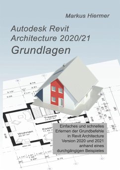Autodesk Revit Architecture 2020/2021 Grundlagen - Hiermer, Markus