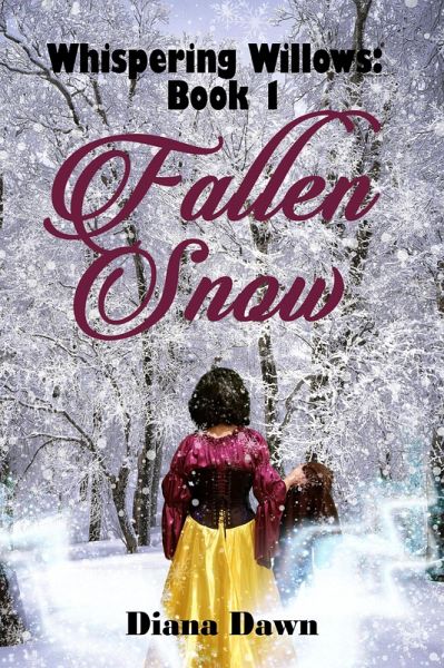 Fallen Snow (Whispering Willows, #1) (eBook, ePUB) Fallen Snow (Whispering Willows, #1) (eBook, ePUB)