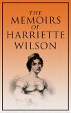 The Memoirs of Harriette Wilson (eBook, ePUB)