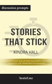 Summary: “Stories That Stick: How Storytelling Can Captivate Customers, Influence Audiences, and Transform Your Business" by Kindra Hall - Discussion Prompts (eBook, ePUB)