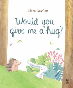 Would you give me a hug? (eBook, ePUB) - Gavilan, Clara