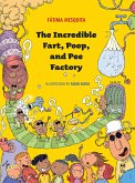 The incredible fart, poop and pee factory (eBook, ePUB)