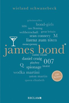 James Bond. 100 Seiten - Schwanebeck, Wieland