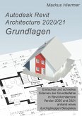 Autodesk Revit Architecture 2020/2021 Grundlagen