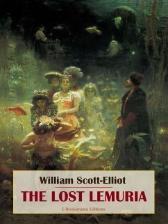 The Lost Lemuria (eBook, ePUB) - Scott-Elliot, William