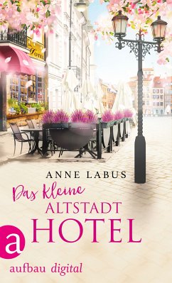 Das kleine Altstadthotel (eBook, ePUB) - Labus, Anne