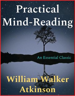 Practical Mind-Reading (eBook, ePUB) - Walker Atkinson, William