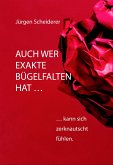 Auch wer exakte Bügelfalten hat kann sich zerknautscht fühlen (eBook, ePUB)