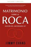 Matrimonio sobre la Roca Edición del Aniversario 25° (eBook, ePUB)