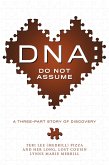 DNA: Do Not Assume (eBook, ePUB)
