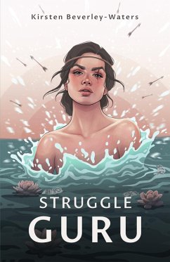 Struggle Guru (eBook, ePUB) - Beverley-Waters, Kirsten