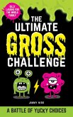 The Ultimate Gross Challenge (eBook, ePUB)