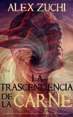 La Trascendencia de la Carne (eBook, ePUB)