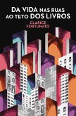 Da vida nas ruas ao teto dos livros (eBook, ePUB) Da vida nas ruas ao teto dos livros (eBook, ePUB)