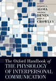 The Oxford Handbook of the Physiology of Interpersonal Communication (eBook, PDF)