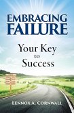 Embracing Failure: Your Key to Success (eBook, ePUB)