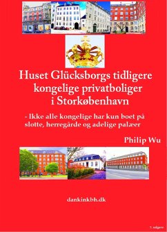 Huset Glücksborgs tidligere kongelige privatboliger i Storkøbenhavn (eBook, ePUB)