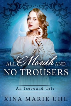 Cover All Mouth and No Trousers (Icebound Tales) (eBook, ePUB)