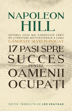 17 Pasi Spre Succes Pentru Oamenii Ocupati (eBook, ePUB) - Hill, Napoleon