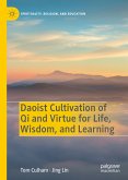 Daoist Cultivation of Qi and Virtue for Life, Wisdom, and Learning (eBook, PDF)