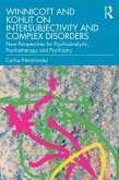 Winnicott and Kohut on Intersubjectivity and Complex Disorders (eBook, ePUB)